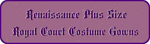 Plus Size Renaissance Royal Court Gowns Banner Image